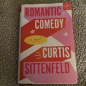 Romantic Comedy Curtis Sittenfeld NEW RELEASE